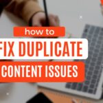How To Fix Duplicate Content Issues