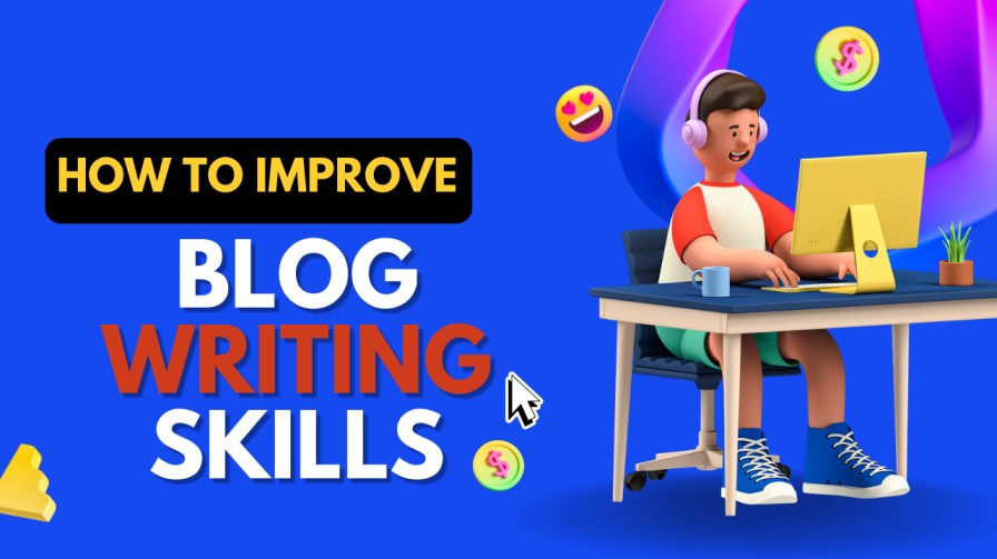 how to improve blog writing skills