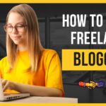 how to start freelance blogging